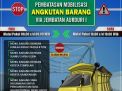 Pemberlakuan Pembatasan Angkutan Barang Melalui Jembatan Aur Duri I