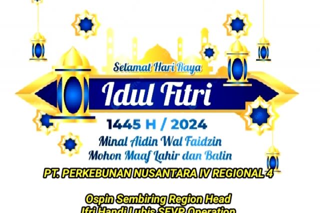 PTPN IV REGIONAL 4 JAMBI Selamat Hari Raya Idul Fitri 1445 H