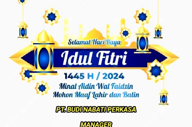 PT. BUDI NABATI PERKASA Selamat Hari Raya Idul Fitri 1445 H