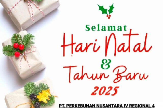 IKLAN NATAL DAN TAHUN BARU 2025 - PTPN IV REGIONAL 4