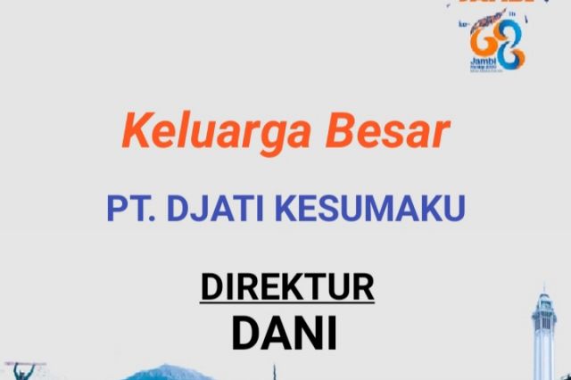 [IKLAN HUT JAMBI KE-68] PT. DJATI KESUMAKU