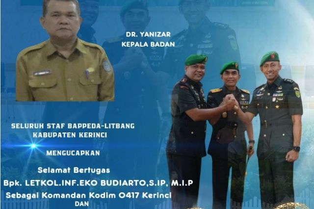 Seluruh Staf BAPPEDA-LITBANG Kabupaten Kerinci Ucapkan Selamat Datang Dan Bertugas Bpk. LETKOL.INF.EKO BUDIARTO, S.IP, M.I.P