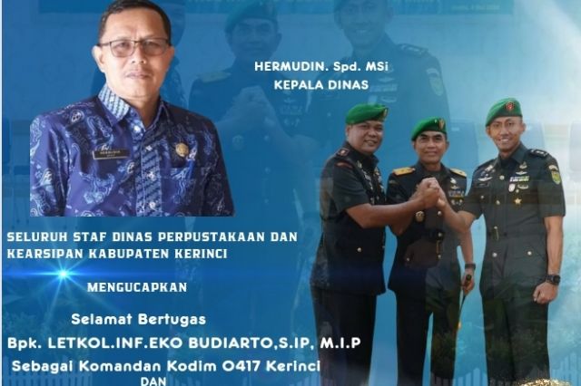 Seluruh Staf Dinas Perpustakaan Dan Kearsipan Kabupaten Kerinci Ucapkan Selamat Datang Dan Bertugas Bpk. LETKOL.INF.EKO BUDIARTO, S.IP, M.I.P