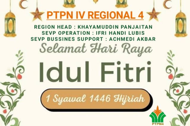 [PTPN IV REGIONAL 4] IKLAN IDUL FITRI 1446 H